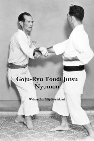 Carte Goju-Ryu Toudi Jutsu Nyumon FILIP KONJOKRAD