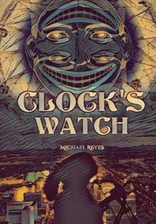 Kniha Clock's Watch Michael Reyes