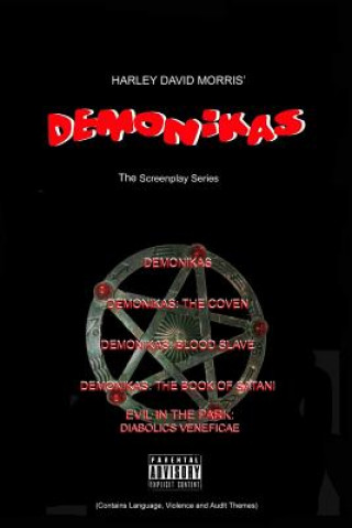 Kniha Demonikas the Screenplay Series Harley David Morris