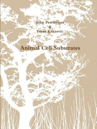 Kniha Animal Cell Substrates JOHN PETRICCIANI