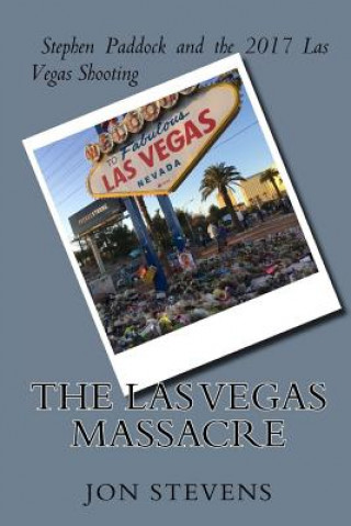 Książka Las Vegas Massacre Jon Stevens