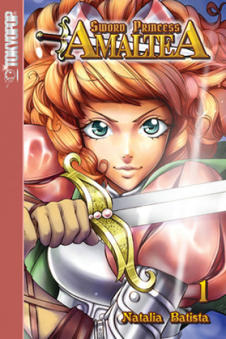 Könyv Sword Princess Amaltea, Volume 1 (English) Natalia Batista