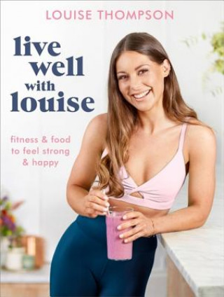 Kniha Live Well With Louise Louise Thompson