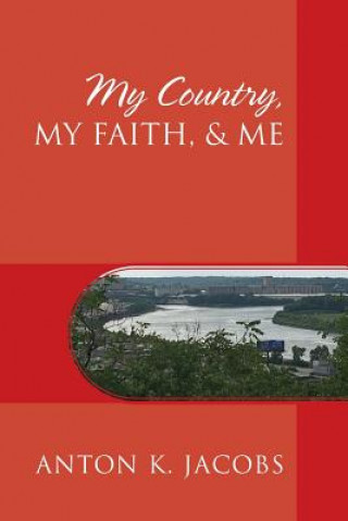 Libro My Country, My Faith, & Me Anton K Jacobs