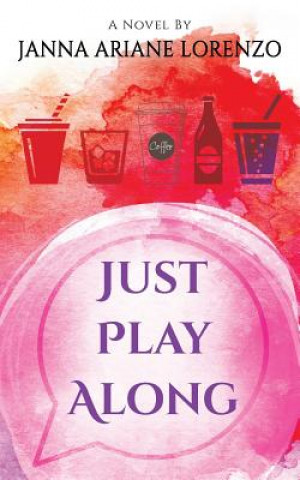 Knjiga Just Play Along Janna Ariane Lorenzo