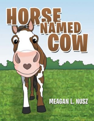 Boek Horse Named Cow Meagan L Nusz