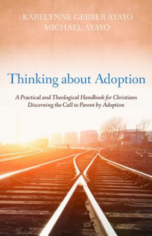 Knjiga Thinking about Adoption KARELYNNE GER AYAYO