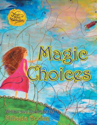 Knjiga Magic Choices Mihaela Dodan
