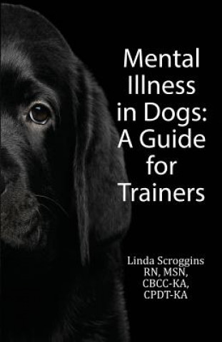 Kniha Mental Illness in Dogs Linda Scroggins
