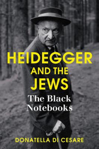 Βιβλίο Heidegger and the Jews - The Black Notebooks Donatella Di Cesare