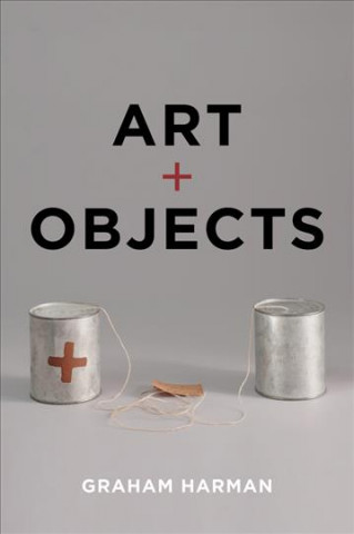 Knjiga Art and Objects Graham Harman