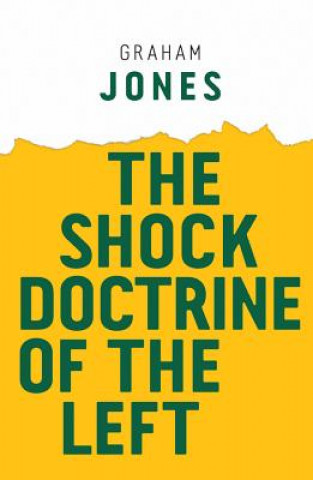 Kniha Shock Doctrine of the Left Graham Jones