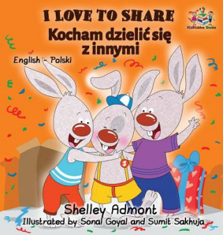 Könyv I Love to Share (Polish book for kids) Shelley Admont