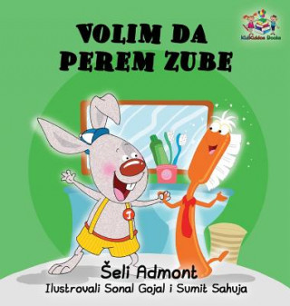 Kniha Love to Brush My Teeth (Serbian language children's book) Shelley Admont
