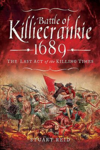 Kniha Battle of Killiecrankie 1689 Stuart Reid