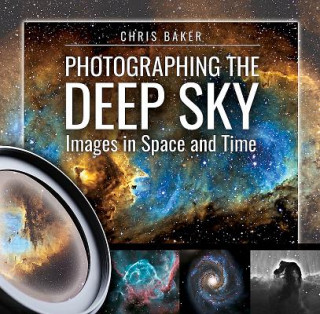 Kniha Photographing the Deep Sky CHRIS BAKER