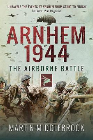 Kniha Arnhem 1944 Martin Middlebrook