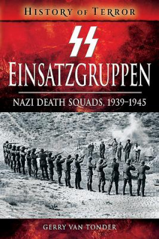 Kniha SS Einsatzgruppen GERRY TONDER