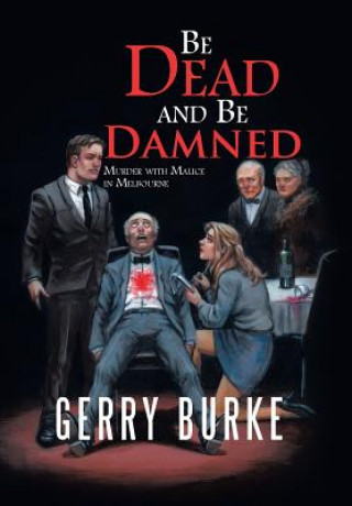 Buch Be Dead and Be Damned Gerry Burke