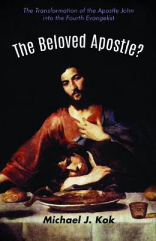 Carte Beloved Apostle? MICHAEL J. KOK