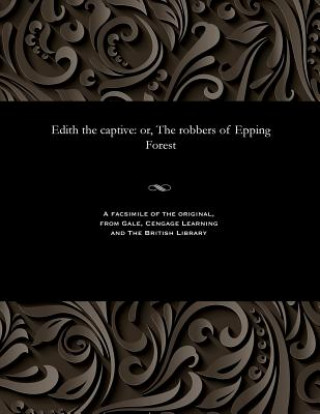 Kniha Edith the Captive Frederick Gilbert