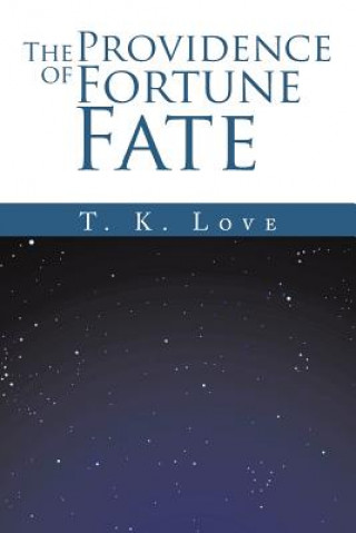Könyv Providence of Fortune T. K . L o v e