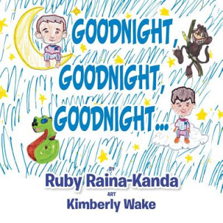 Könyv Goodnight, Goodnight, Goodnight... Ruby Raina-Kanda