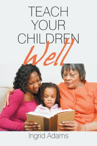 Buch Teach Your Children Well Ingrid Adams