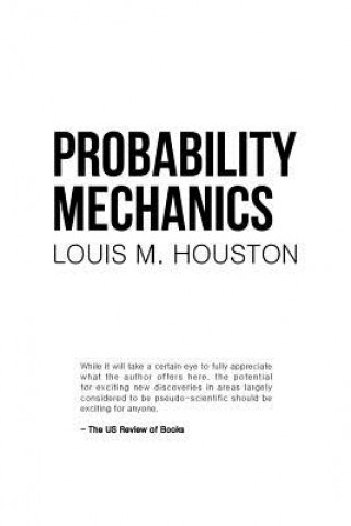Kniha Probability Mechanics Louis M. Houston