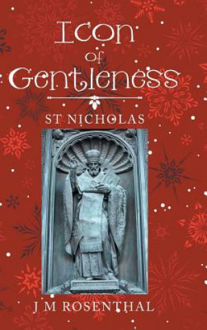 Kniha Icon of Gentleness J M ROSENTHAL