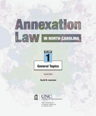 Kniha Annexation Law in North Carolina, Volume 1 David M. Lawrence