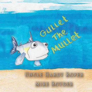 Libro Gullet The Mullet Uncle Hardy Roper