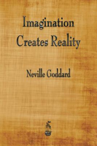 Kniha Imagination Creates Reality Neville Goddard
