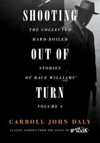 Könyv Shooting Out of Turn CARROLL JOHN DALY