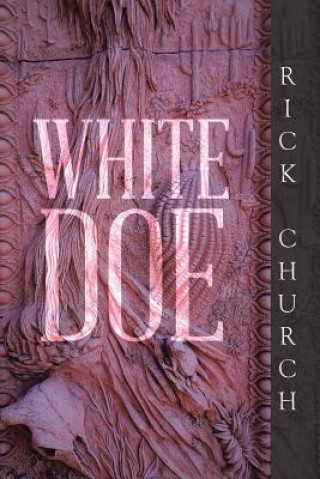 Knjiga White Doe Rick Church