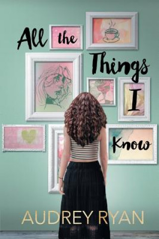 Carte All the Things I Know Audrey Ryan