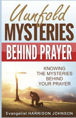 Książka Unfold Mysteries Behind Prayer Evangelist Harrison Johnson Uche