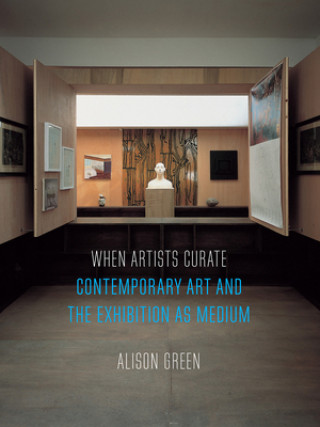 Книга When Artists Curate Alison Green