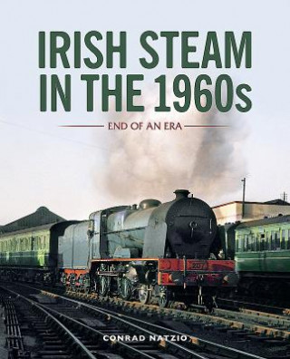 Carte Irish Steam in the 1960s Conrad Natzio