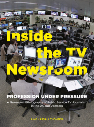 Kniha Inside the TV Newsroom Line Hassall Thomsen