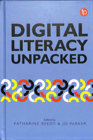 Kniha Digital Literacy Unpacked Katharine Reedy