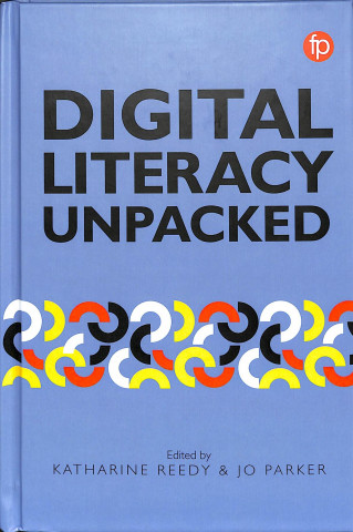 Knjiga Digital Literacy Unpacked Katharine Reedy