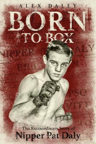 Libro Born to Box Alex Daley
