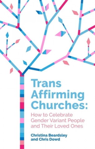 Kniha Trans Affirming Churches BEARDSLEY  CHRISTINA