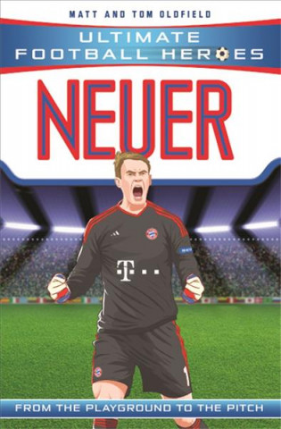 Книга Neuer (Ultimate Football Heroes) - Collect Them All! Matt Oldfield
