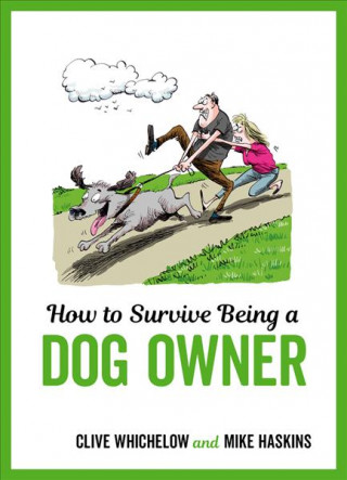 Libro How to Survive Being a Dog Owner Mike Haskins