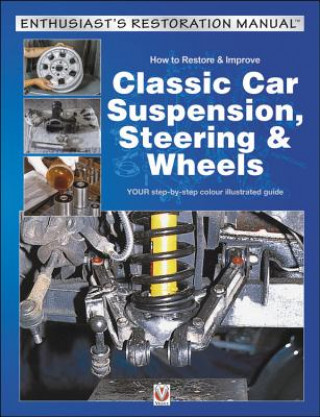 Kniha How to Restore & Improve Classic Car Suspension, Steering & Wheels JULIAN PARISH