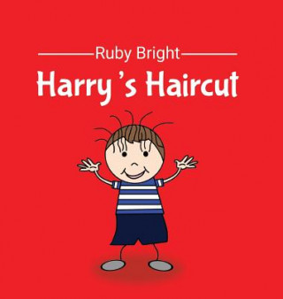Könyv Harry's Haircut Ruby Bright