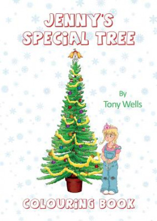 Kniha Jenny's Special Tree: Colouring Book Tony Wells