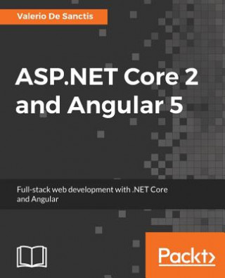 Könyv ASP.NET Core 2 and Angular 5 Valerio De Sanctis